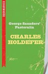 George Saunders' Pastoralia: Bookmarked - Charles Holdefer - 9781632460639