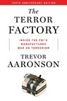 The Terror Factory: Tenth Anniversary Edition - Trevor Aaronson - 9781632461407
