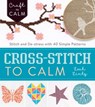 Cross Stitch to Calm - Leah Lintz - 9781632504531