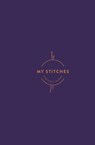My Stitches - Interweave Editors - 9781632507099