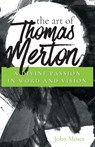 Art of Thomas Merton - John Moses - 9781632531841