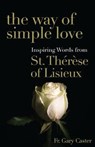 The Way of Simple Love - CASTER,  Gary - 9781632532824