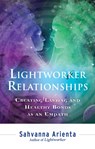 Lightworker Relationships - Sahvanna (Sahvanna Arienta) Arienta - 9781632650252