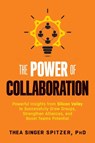 The Power of Collaboration - Thea Singer (Thea Singer Spitzer) Spitzer - 9781632651235