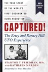 Captured! The Betty and Barney Hill UFO Experience (60th Anniversary Edition) - Stanton T. Friedman ; Kathleen Marden - 9781632651877