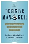 The Decisive Manager - Barbara (Barbara Mitchell ) Mitchell ; Cornelia (Cornelia Gamlem) Gamlem - 9781632652010