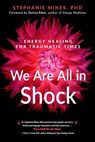 We Are All in Shock - Stephanie Mines - 9781632657404
