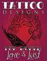 Tattoo Designs for Women (Love & Lust) - Speedy Publishing LLC - 9781632874047