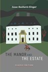 The Manor and The Estate - Isaac Bashevis Singer - 9781632921918