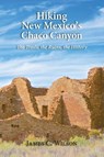 Hiking New Mexico's Chaco Canyon - James C Wilson - 9781632932709