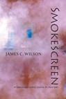 Smokescreen - James C Wilson - 9781632933157