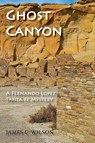 Ghost Canyon - James C Wilson - 9781632933522