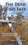 The Dead Go Fast - James C Wilson - 9781632934499