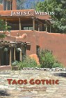 Taos Gothic - James C. Wilson - 9781632935465