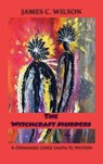 The Witchcraft Murders: A Fernando Lopez Santa Fe Mystery (Hardcover) - James C. Wilson - 9781632936707