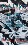 Native Genius: The Perils of Being an American Indian Artist (Hardcover) - Richard Polsky - 9781632937544