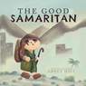 The Good Samaritan - Abbey Hill - 9781632967961