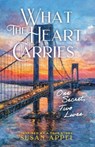 WHAT THE HEART CARRIES - Susan Appel - 9781632969675