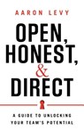 Open, Honest, and Direct - Aaron Levy - 9781632992376