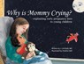 Why is Mommy Crying? -explaining early pregnancy loss to young children - I. Cori Baill - 9781632993779