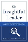 The Insightful Leader - Keith Levick ; Matt Bertman - 9781632999276