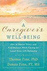 A Caregiver's Well-Being - Thomas Finn ; Donna Finn Pt - 9781632999313