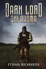 The Dark Lord of Oklahoma - Ethan Richards - 9781633021440