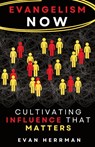 EVANGELISM NOW - Evan Herrman - 9781633022942