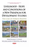 Livelihood -- Hope & Conditions of a New Paradigm for Development Studies - Miroslawa Czerny ; Hildegardo Cordova Aguilar - 9781633217690