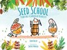 Seed School - HOLUB,  Joan - 9781633223745