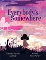 Everybody's Somewhere - Cornelia Maude Spelman - 9781633223844