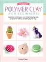 Polymer Clay for Beginners - Emily Chen - 9781633226326