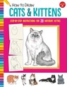 How to Draw Cats & Kittens - Diana Fisher - 9781633227446
