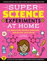 SUPER Science Experiments: At Home - HARRIS,  Elizabeth Snoke - 9781633228726