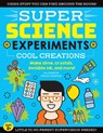 SUPER Science Experiments: Cool Creations - HARRIS,  Elizabeth Snoke - 9781633228740