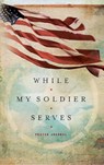 WHILE MY SOLDIER SERVES - Edie Melson - 9781633261020