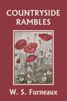 Countryside Rambles (Yesterday's Classics) - W S Furneaux - 9781633340466