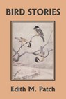 Bird Stories (Yesterday's Classics) - Edith M Patch - 9781633340954