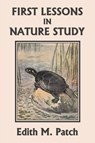 First Lessons in Nature Study (Yesterday's Classics) - Edith M Patch - 9781633340992