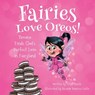 Fairies Love Oreos! - Vicki Roach - 9781633372719