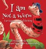 I am Not a Worm - Vicki Roach - 9781633377226
