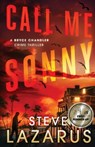 Call Me Sonny - Steve Lazarus - 9781633377554