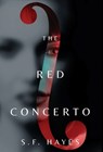 The Red Concerto - S. F. Hayes - 9781633379299