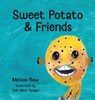 Sweet Potato & Friends - Melissa Bow - 9781633379473