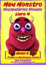 Meu Monstro - Vocabulário Visual - Nível 2 - Livro 4 - Kaz Campbell - 9781633397705