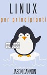 Linux per principianti - Jason Cannon - 9781633397835