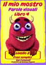 Il mio mostro Parole visuali Livello 2 Libro 4 - Kaz Campbell - 9781633397941