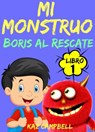 Mi Monstruo - Libro 1 - Boris al Rescate - Kaz Campbell - 9781633398559