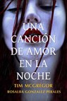 Una Canción De Amor En La Noche. - Tim McGregor - 9781633399914