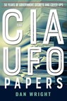 The CIA UFO Papers - Dan Wright - 9781633411524